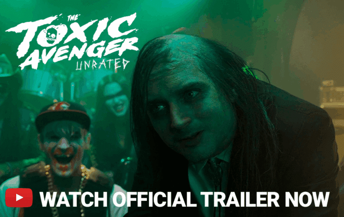 The Toxic Avenger official red band trailer image and link.